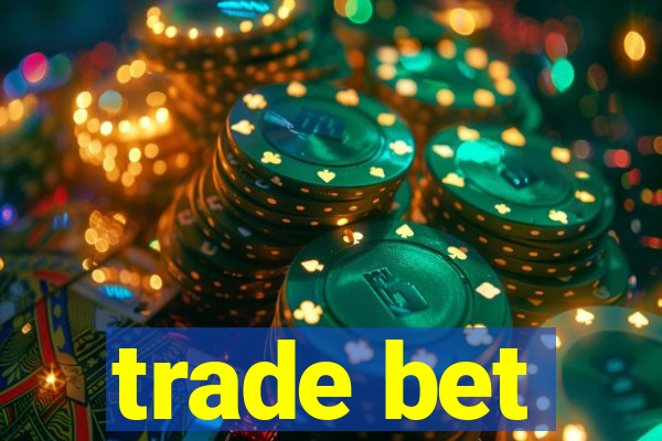 trade bet